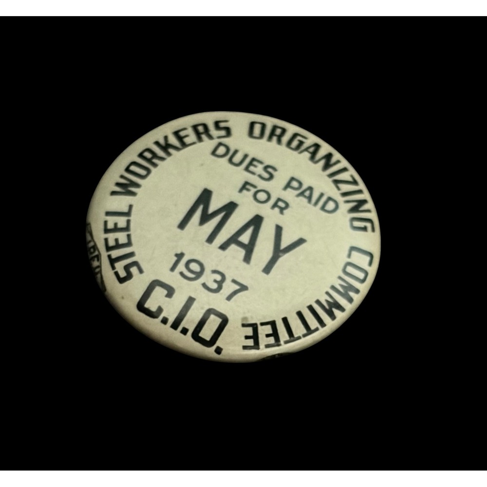 Vintage 1937 SWOC CIO Steel Workers Union Dues Paid May Pinback Button 1930s